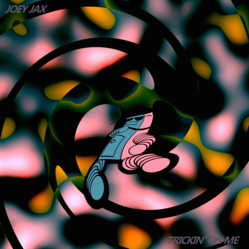 Joey Jax - Trickin' On Me